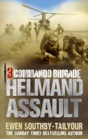 Ewen Southby-Tailyour - 3 Commando: Helmand Assault - 9780091937768 - V9780091937768