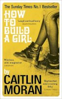 Caitlin Moran - How to Build a Girl - 9780091949013 - V9780091949013
