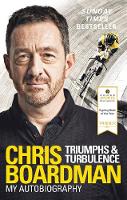 Chris Boardman - Triumphs and Turbulence: My Autobiography - 9780091951764 - V9780091951764