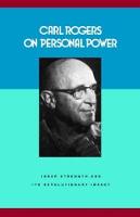 Carl Rogers - Carl Rogers on Personal Power: Inner Strength and Its Revolutionary Impact (Psychology/self-help) - 9780094620902 - V9780094620902