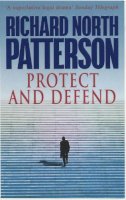 Richard North Patterson - Protect and Defend - 9780099175520 - KIN0037007