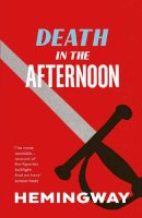 Ernest Hemingway - Death in the Afternoon - 9780099285021 - V9780099285021