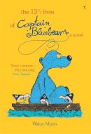 Walter Moers - The 13.5 Lives of Captain Bluebear - 9780099285328 - V9780099285328