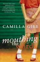Camilla Gibb - Mouthing The Words - 9780099286585 - V9780099286585
