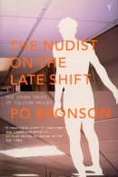 Po Bronson - Nudist on the Lateshift and Other Tales - 9780099289074 - KNW0008513