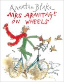 Quentin Blake - Mrs.Armitage on Wheels - 9780099400523 - V9780099400523
