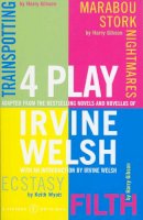 Irvine Welsh - 4 Play - 9780099426431 - V9780099426431