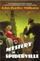 John Hartley Williams - Mystery in Spiderville - 9780099426936 - V9780099426936