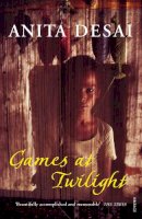 Anita Desai - Games at Twilight and Other Stories - 9780099428534 - V9780099428534