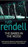 Ruth Rendell - The Babes In The Wood (Chief Inspector Wexford mystery) - 9780099435440 - V9780099435440