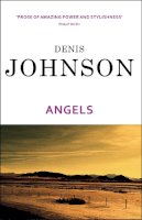 Denis Johnson - Angels - 9780099440833 - 9780099440833