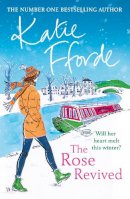 Katie Fforde - The Rose Revived - 9780099446668 - V9780099446668