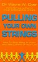 Dr Wayne W Dyer - Pulling Your Own Strings - 9780099454403 - V9780099454403