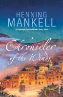 Henning Mankell - Chronicler of the Winds - 9780099455479 - V9780099455479