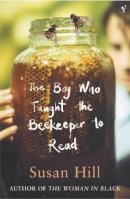 Susan Hill - The Boy Who Taught The Beekeeper To Read: and Other Stories - 9780099458951 - V9780099458951