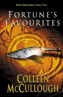 Colleen McCullough - Fortune´s Favourites - 9780099462521 - 9780099462521