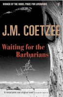 J.M. Coetzee - Waiting For The Barbarians - 9780099465935 - V9780099465935