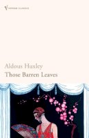 Aldous Huxley - Those Barren Leaves - 9780099477792 - V9780099477792