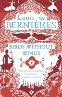 Louis de Bernieres - Birds without Wings - 9780099478980 - V9780099478980