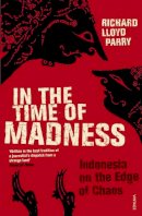Richard Lloyd Parry - In the Time of Madness - 9780099481454 - V9780099481454