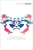 Sigmund Freud - The Essentials of Psycho-Analysis (Vintage Classics) - 9780099483649 - V9780099483649