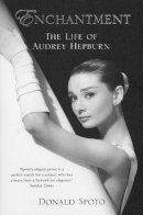 Donald Spoto - Enchantment: The Life of Audrey Hepburn - 9780099487043 - V9780099487043