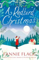 Fannie Flagg - Redbird Christmas - 9780099490487 - V9780099490487