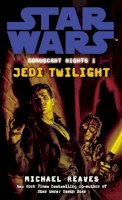 Michael Reaves - Star Wars: Coruscant Nights I - Jedi Twilight - 9780099492092 - V9780099492092