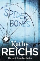 Kathy Reichs - Spider Bones (Temperance Brennan 13) - 9780099492399 - V9780099492399