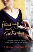 Anna Gavalda - Hunting and Gathering - 9780099494072 - V9780099494072