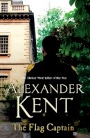 Alexander Kent - The Flag Captain - 9780099497646 - V9780099497646