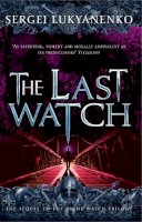 Sergei Lukyanenko - The Last Watch - 9780099510154 - V9780099510154