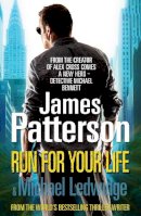 James Patterson - RUN FOR YOUR LIFE - 9780099514633 - KIN0007633
