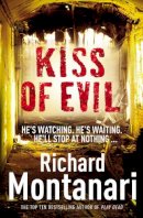 Richard Montanari - Kiss of Evil - 9780099524847 - KTG0018088