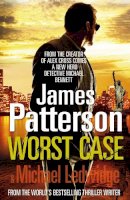 James Patterson - Worst Case: (Michael Bennett 3). One wrong answer will cost you your life… - 9780099525332 - V9780099525332