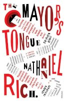 Nathaniel Rich - The Mayor´s Tongue - 9780099526520 - V9780099526520