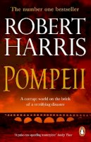 Robert Harris - Pompeii: From the Sunday Times bestselling author - 9780099527947 - 9780099527947