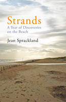 Jean Sprackland - Strands: A Year of Discoveries on the Beach - 9780099532439 - V9780099532439