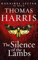 Thomas Harris - Silence Of The Lambs: (Hannibal Lecter) - 9780099532927 - 9780099532927