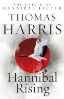 Thomas Harris - Hannibal Rising: (Hannibal Lecter) - 9780099532958 - 9780099532958