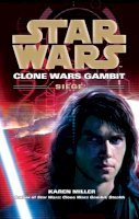 Karen Miller - Star Wars: Clone Wars Gambit - Siege - 9780099533238 - 9780099533238