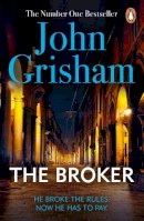 John Grisham - The Broker: A gripping crime thriller from the Sunday Times bestselling author of mystery and suspense - 9780099537069 - V9780099537069