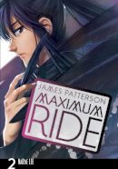 James Patterson - Maximum Ride: Manga Volume 2 - 9780099538394 - V9780099538394