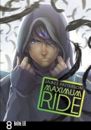 James Patterson - Maximum Ride: Manga Volume 8 - 9780099538479 - V9780099538479