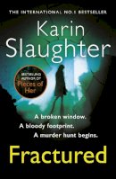 Karin Slaughter - Fractured: The Will Trent Series, Book 2 - 9780099538592 - V9780099538592