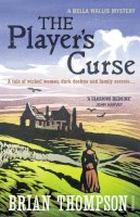 Brian Thompson - The Player´s Curse: A Bella Wallis Mystery - 9780099539476 - V9780099539476