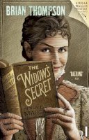 Brian Thompson - The Widow´s Secret: Bella Wallis Mystery - 9780099539483 - V9780099539483