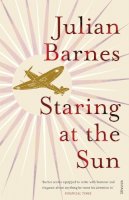 Julian Barnes - Staring at the Sun - 9780099540090 - V9780099540090