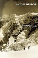 Maurice Herzog - Annapurna: The First Conquest of an 8000-Metre Peak - 9780099541462 - V9780099541462