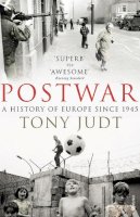 Tony Judt - Postwar: A History of Europe Since 1945 - 9780099542032 - 9780099542032